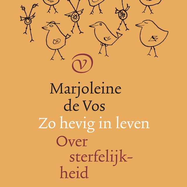 Zo hevig in leven: Over sterfelijkheid – omslag van het luisterboek van Marjoleine de Vos