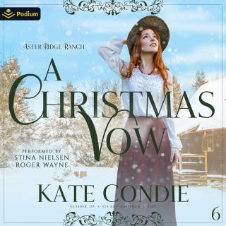 A Christmas Vow: Aster Ridge Ranch, Book 6 – omslag till ljudboken av Kate Condie