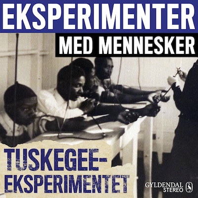Eksperimenter med mennesker - Tuskegee-eksperimentet – omslag til lydbogen af Gyldendal