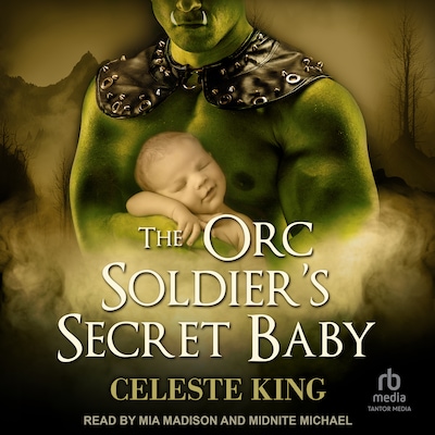 The Orc Soldier's Secret Baby – omslag til lydbogen af Celeste King