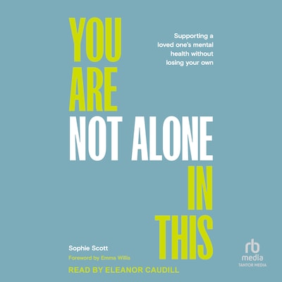 You Are Not Alone in This – omslag til lydbogen af Sophie Scott