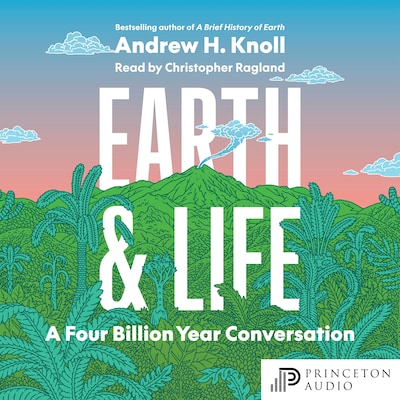 Earth and Life – omslag til lydbogen af Andrew H. Knoll