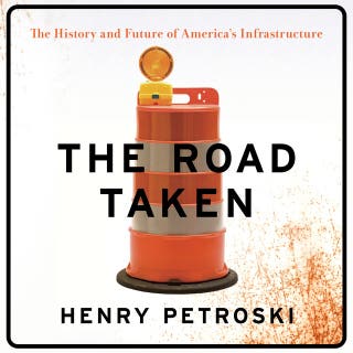 The Road Taken: The History and Future of America's Infrastructure – omslag till ljudboken av Henry Petroski