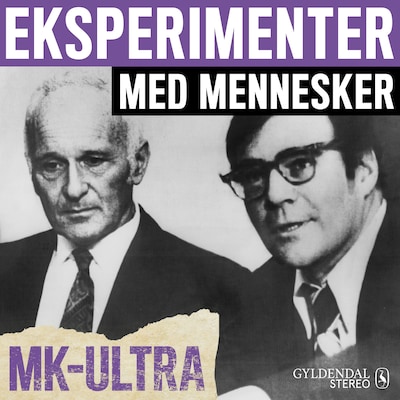 Eksperimenter med mennesker - MK-Ultra – omslag til lydbogen af Gyldendal
