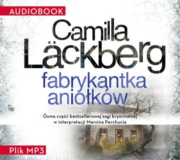 Fabrykantka aniołków – okładka audiobooka, autor Camilla Läckberg