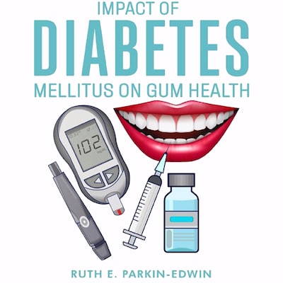Impact Of Diabetes Mellitus On Gum Health – omslag til lydbogen af Ruth E. Parkin Edwin