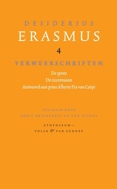 Verweerschriften: De spons ; De Ciceroniaan ; Antwoord aan prins Alberto Pio van Carpi