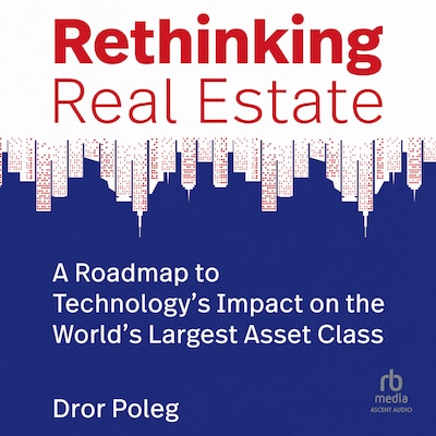 Rethinking Real Estate – omslag til lydbogen af Dror Poleg