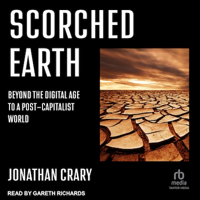 Scorched Earth – omslag til lydbogen af Jonathan Crary