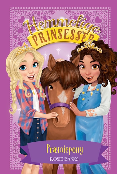 Hemmelige Prinsesser (06) Præmiepony – omslag til lydbogen af Rosie Banks