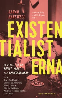 Existentialisterna : en historia om frihet, varat och aprikoscocktails – omslag till ljudboken av Sarah Bakewell