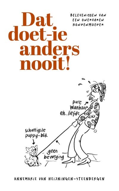Dat doet-ie anders nooit: Belevenissen van een onervaren hondenmoeder – omslag van het luisterboek van Annemarie van Heijningen