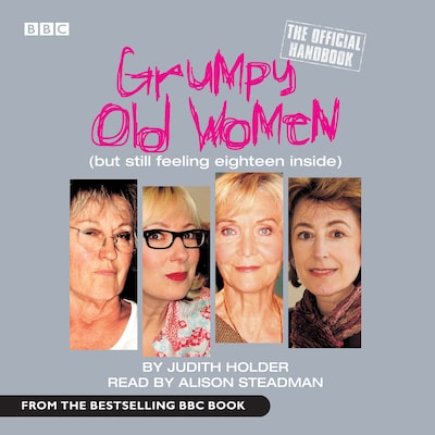 Grumpy Old Women The Official Handbook – omslag til lydbogen af Judith Holder
