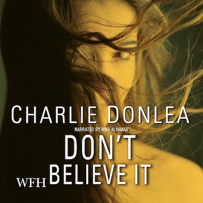 Don't Believe It – omslag til lydbogen af Charlie Donlea