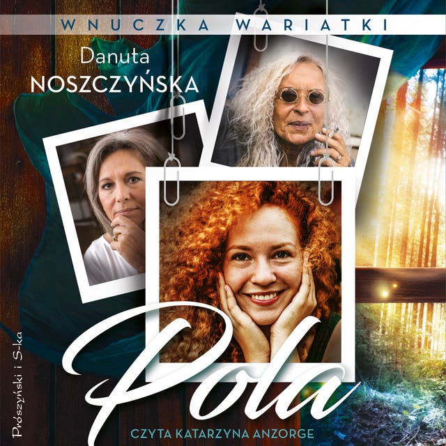 Wnuczka wariatki. Pola – okładka audiobooka, autor Danuta Noszczyńska