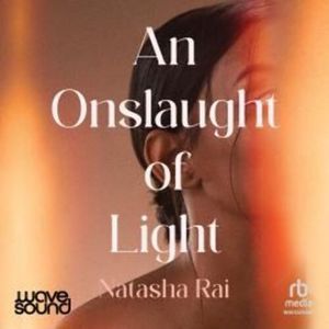 An Onslaught of Light – okładka audiobooka, autor Natasha Rai