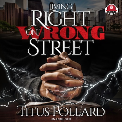 Living Right on Wrong Street – omslag til lydbogen af Titus Pollard
