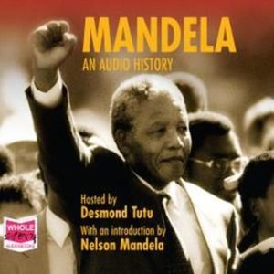 Mandela: An Audio History – okładka audiobooka, autor Nelson Mandela