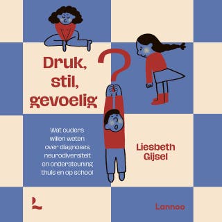 Druk, stil, gevoelig?: Wat ouders willen weten over diagnoses, neurodiversiteit en ondersteuning thuis en op school