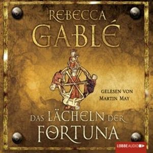 Das Lächeln der Fortuna (Waringham Saga 1) – okładka audiobooka, autor Rebecca Gablé