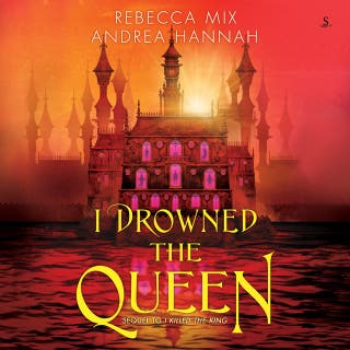 I Drowned the Queen