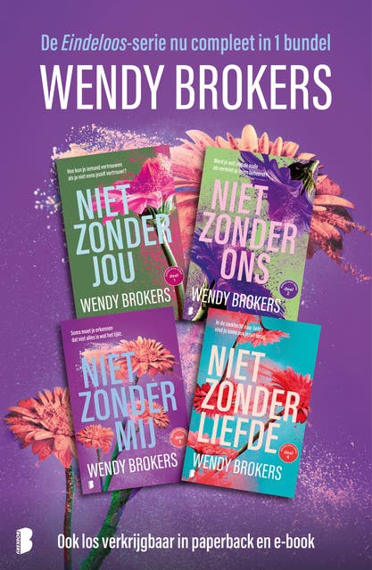 Eindeloos: Niet zonder jou, Niet zonder ons, Niet zonder mij, Niet zonder liefde