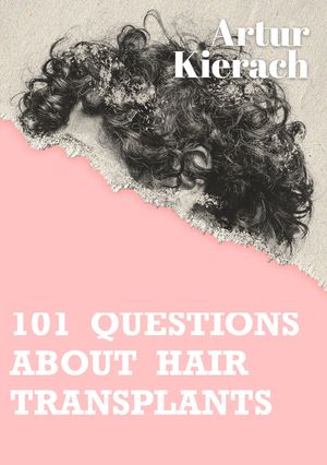 101 questions about hair transplants – okładka audiobooka, autor Artur Kierach
