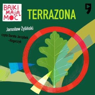 Terrazona. Bajki mają moc – okładka audiobooka, autor Jarosław Żyliński