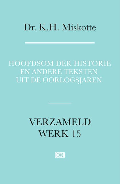 Hoofdsom der historie en andere teksten uit de oorlogsjaren – omslag van het luisterboek van K.H. Miskotte
