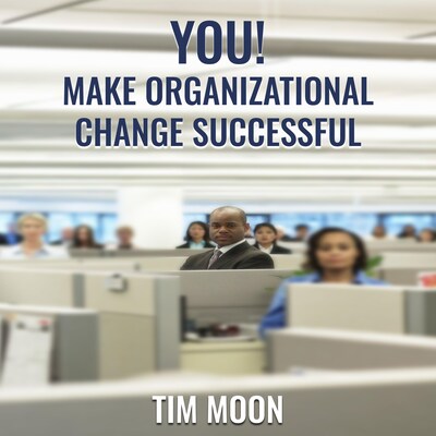 You! Make Organizational Change Successful – omslag til lydbogen af Tim Moon