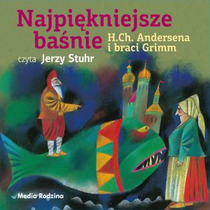 Najpiękniejsze baśnie – okładka audiobooka, autor Bracia Grimm, Hans Christian Andersen
