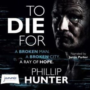 To Die For – okładka audiobooka, autor Phillip Hunter