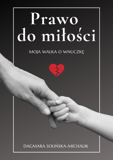 Prawo do miłości – okładka audiobooka, autor Dagmara Solińska Michalik