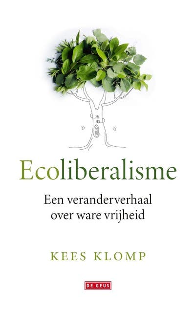Ecoliberalisme: Een veranderverhaal over ware vrijheid – omslag van het luisterboek van Kees Klomp