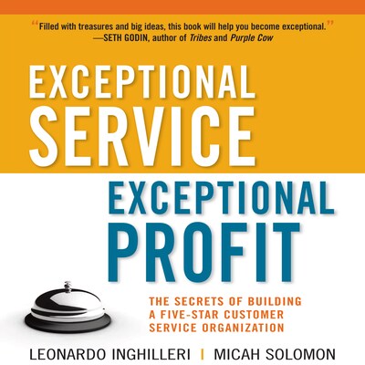 Exceptional Service, Exceptional Profit – omslag til lydbogen af Leonardo Inghilleri, Micah Solomon