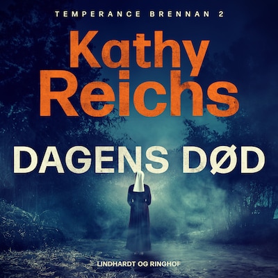 Dagens død – omslag til lydbogen af Kathy Reichs