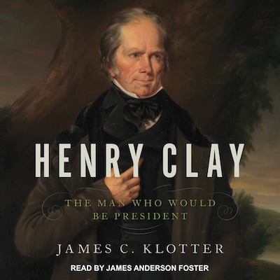 Henry Clay – omslag til lydbogen af James C. Klotter