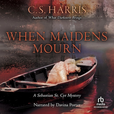 When Maidens Mourn – omslag til lydbogen af C. S. Harris
