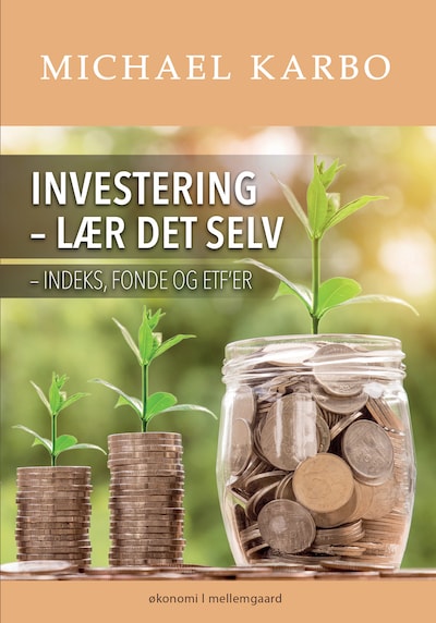 INVESTERING - LÆR DET SELV - Indeks, fonde og ETF’er – omslag til lydbogen af Michael Karbo