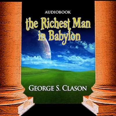 The Richest Man in Babylon (Unabridged)
