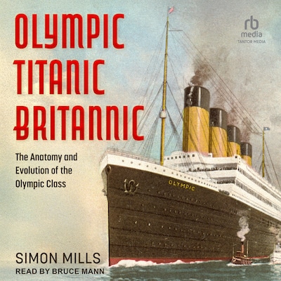 Olympic Titanic Britannic – omslag til lydbogen af Simon Mills