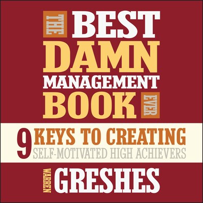 The Best Damn Management Book Ever – omslag til lydbogen af Warren Greshes