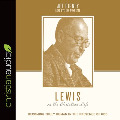 Lewis on the Christian Life – omslag til lydbogen af Stephen J. Nichols, Joe Rigney, Justin Taylor