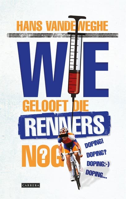 Wie gelooft die renners nog? – omslag van het luisterboek van Hans Vandeweghe