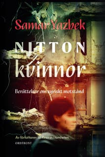 Nitton kvinnor : Berättelser om syriskt motstånd – omslag till ljudboken av Samar Yazbek