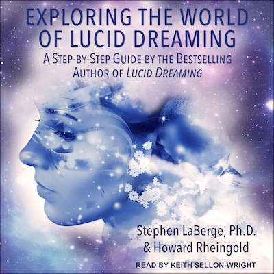 Exploring the World of Lucid Dreaming – omslag til lydbogen af Stephen LaBerge, PhD, Howard Rheingold