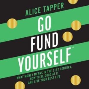 Go Fund Yourself – okładka audiobooka, autor Alice Tapper
