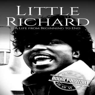 Little Richard: A Life from Beginning to End