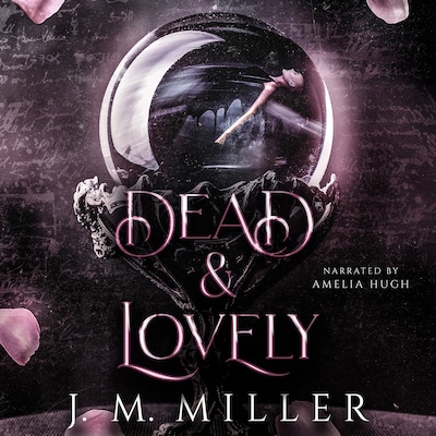 Dead & Lovely – omslag til lydbogen af J.M. Miller