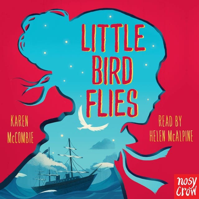 Little Bird Flies – omslag til lydbogen af Karen Mccombie